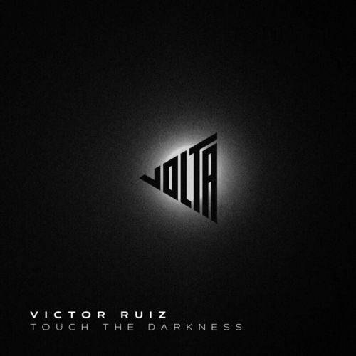 Victor Ruiz - Touch The Darkness [VOLTA008]